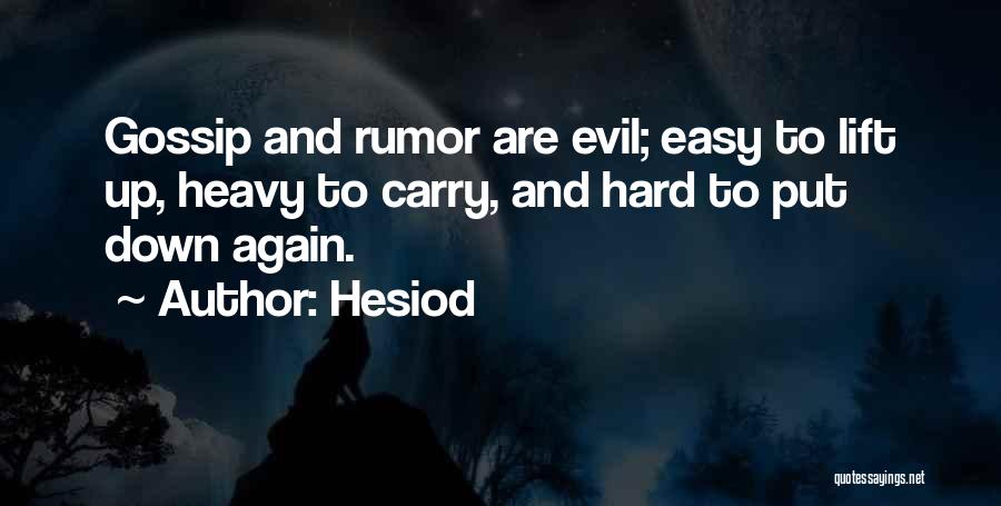 Lift Heavy Quotes By Hesiod