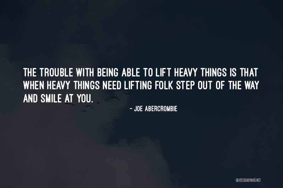 Lift Heavy Quotes By Joe Abercrombie