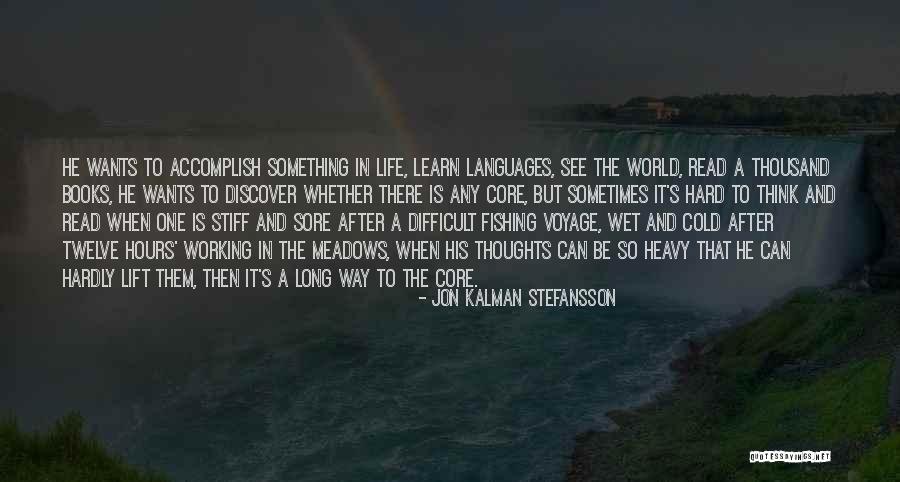 Lift Heavy Quotes By Jon Kalman Stefansson Lift Heavy Quotes By Jon Kalman Stefansson