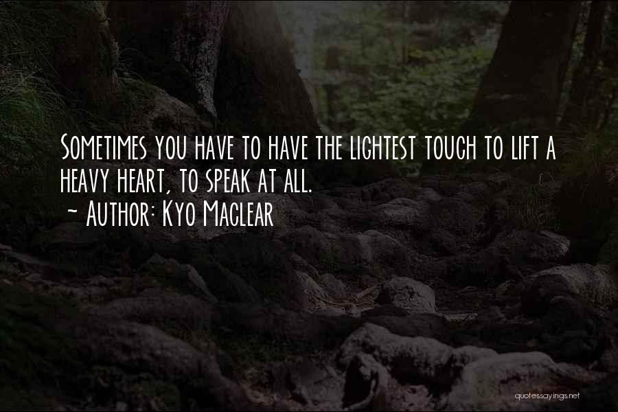 Lift Heavy Quotes By Kyo Maclear