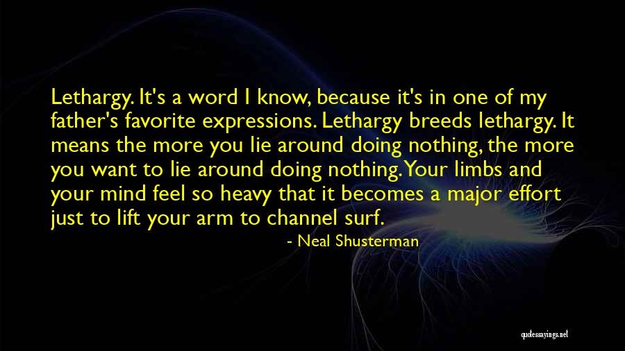 Lift Heavy Quotes By Neal Shusterman