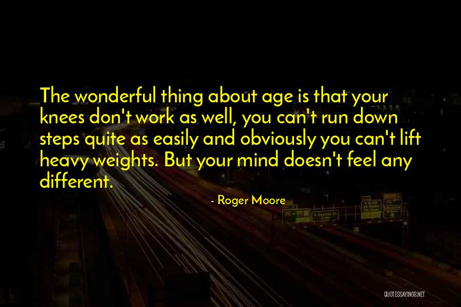 Lift Heavy Quotes By Roger Moore