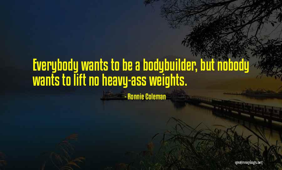 Lift Heavy Quotes By Ronnie Coleman