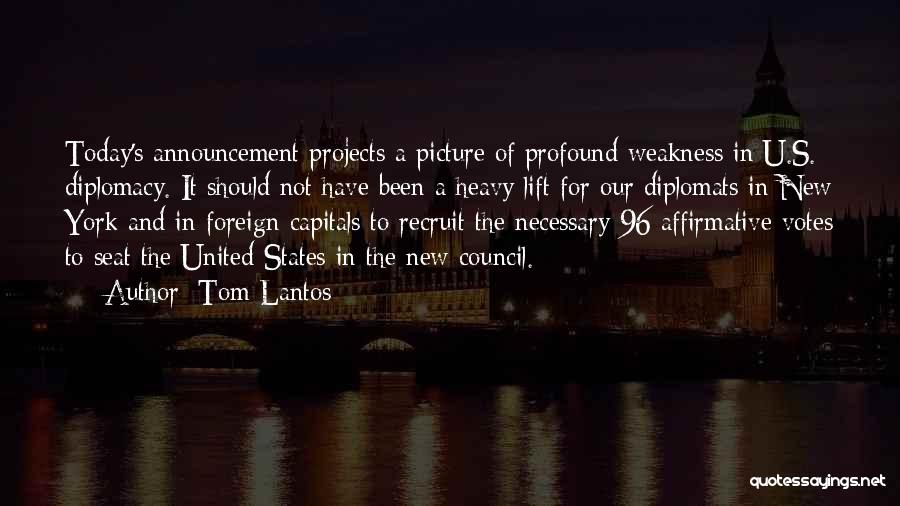 Lift Heavy Quotes By Tom Lantos
