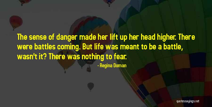 Lift Higher Quotes By Regina Doman Lift Higher Quotes By Regina Doman