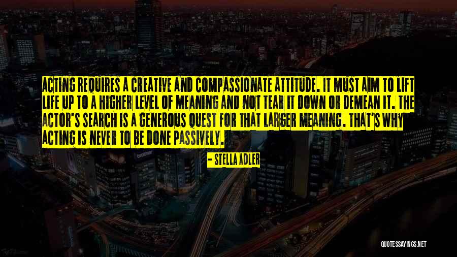 Lift Higher Quotes By Stella Adler Lift Higher Quotes By Stella Adler