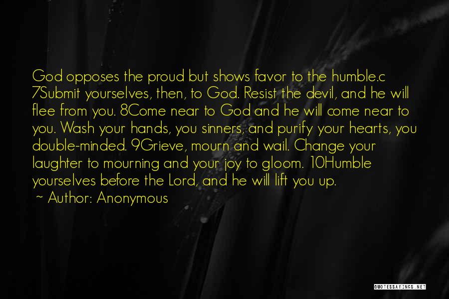 Lift Me Up Lord Quotes By Anonymous Lift Me Up Lord Quotes By Anonymous