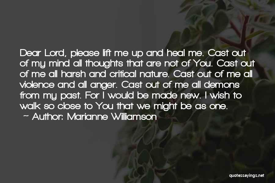 Lift Me Up Lord Quotes By Marianne Williamson