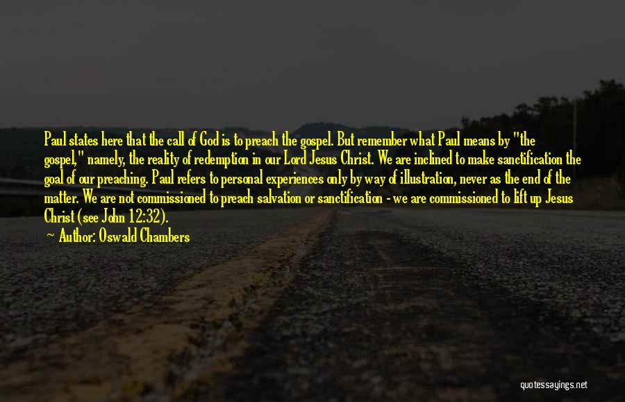 Lift Me Up Lord Quotes By Oswald Chambers Lift Me Up Lord Quotes By Oswald Chambers