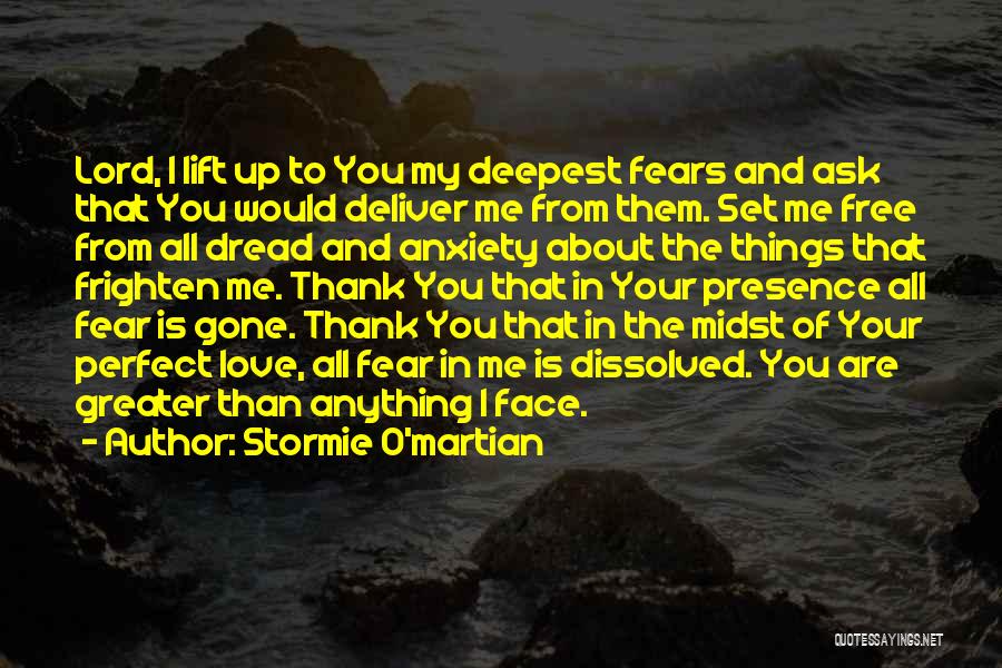 Lift Me Up Lord Quotes By Stormie O'martian Lift Me Up Lord Quotes By Stormie O'martian