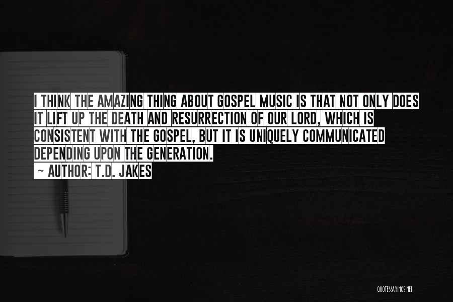 Lift Me Up Lord Quotes By T.D. Jakes Lift Me Up Lord Quotes By T.D. Jakes