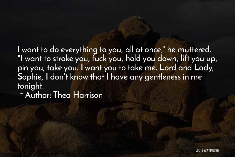 Lift Me Up Lord Quotes By Thea Harrison Lift Me Up Lord Quotes By Thea Harrison