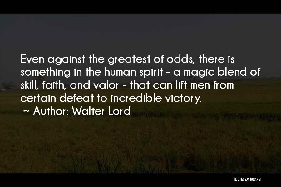 Lift Me Up Lord Quotes By Walter Lord