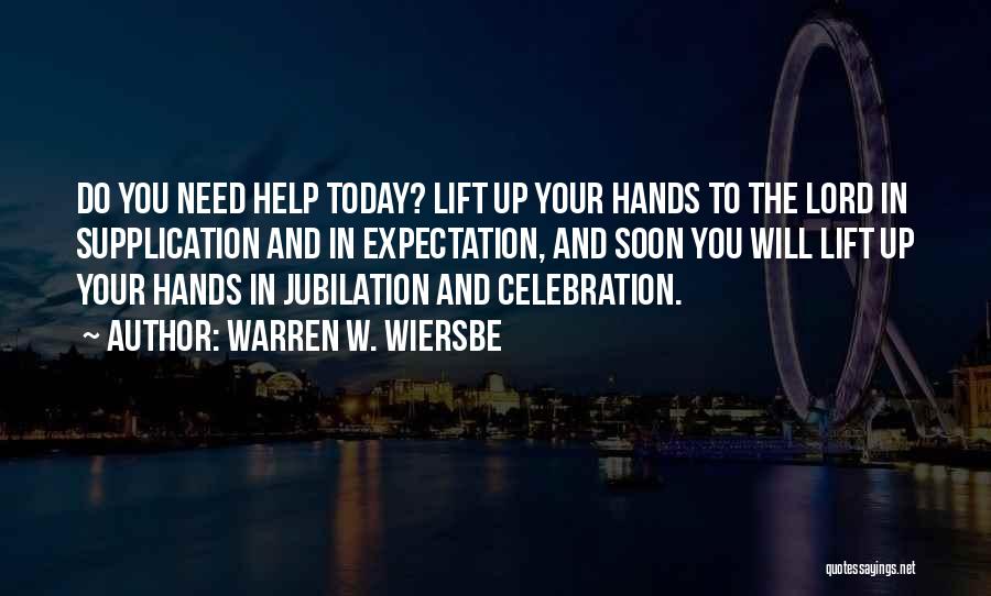 Lift Me Up Lord Quotes By Warren W. Wiersbe