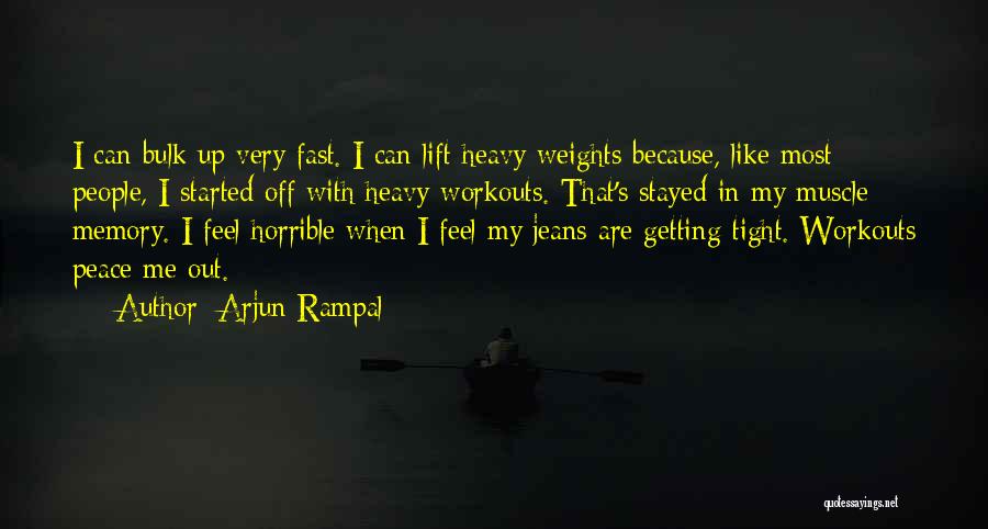 Lift Me Up Quotes By Arjun Rampal
