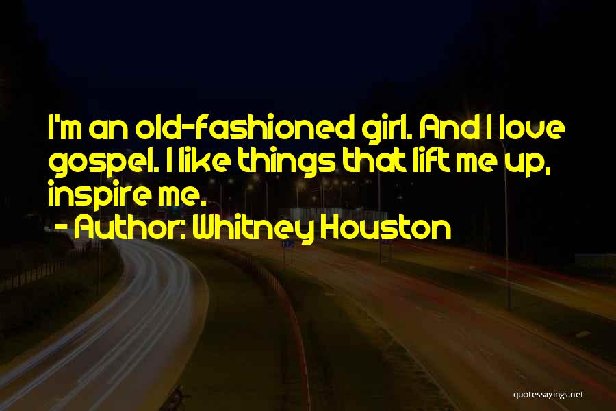 Lift Me Up Quotes By Whitney Houston