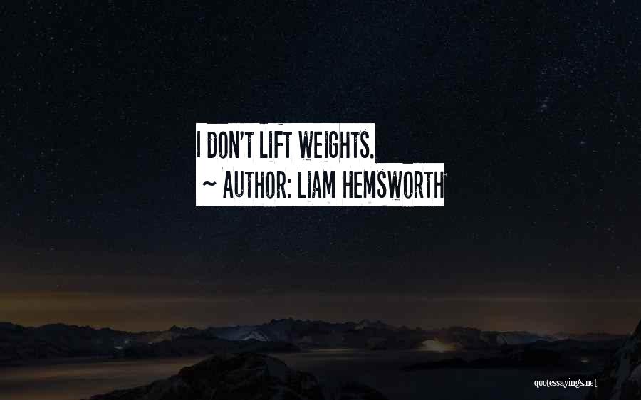 Lift Quotes By Liam Hemsworth