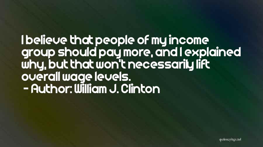 Lift Quotes By William J. Clinton