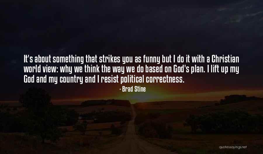 Lift Up Quotes By Brad Stine Lift Up Quotes By Brad Stine