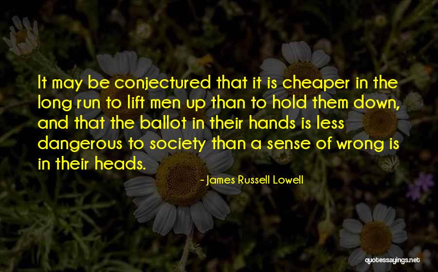 Lift Up Quotes By James Russell Lowell Lift Up Quotes By James Russell Lowell