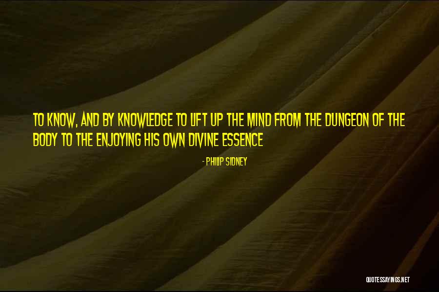 Lift Up Quotes By Philip Sidney Lift Up Quotes By Philip Sidney