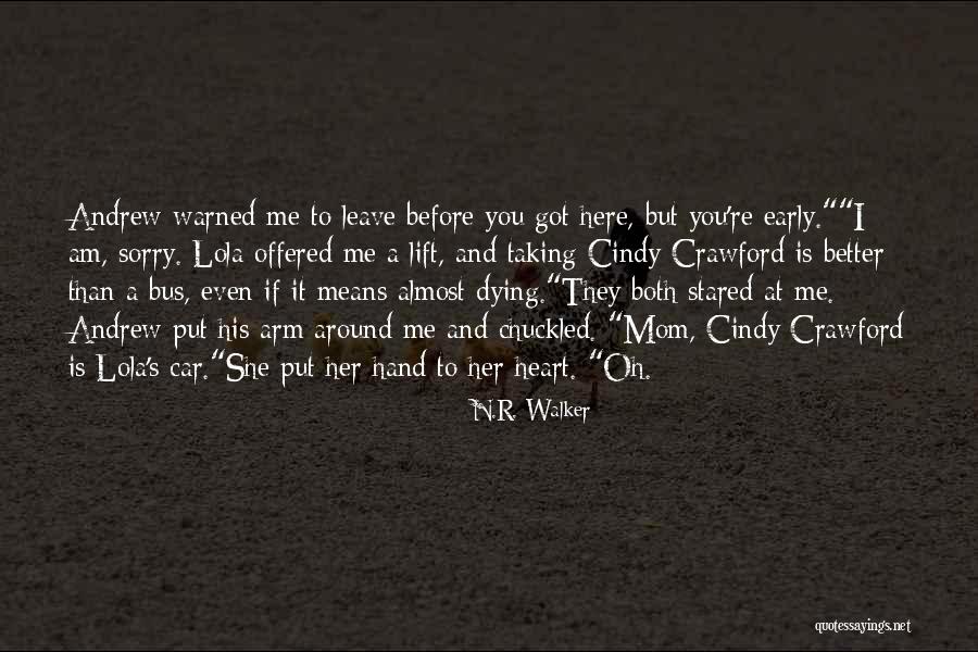 Lift Up The Dying Quotes By N.R. Walker Lift Up The Dying Quotes By N.R. Walker