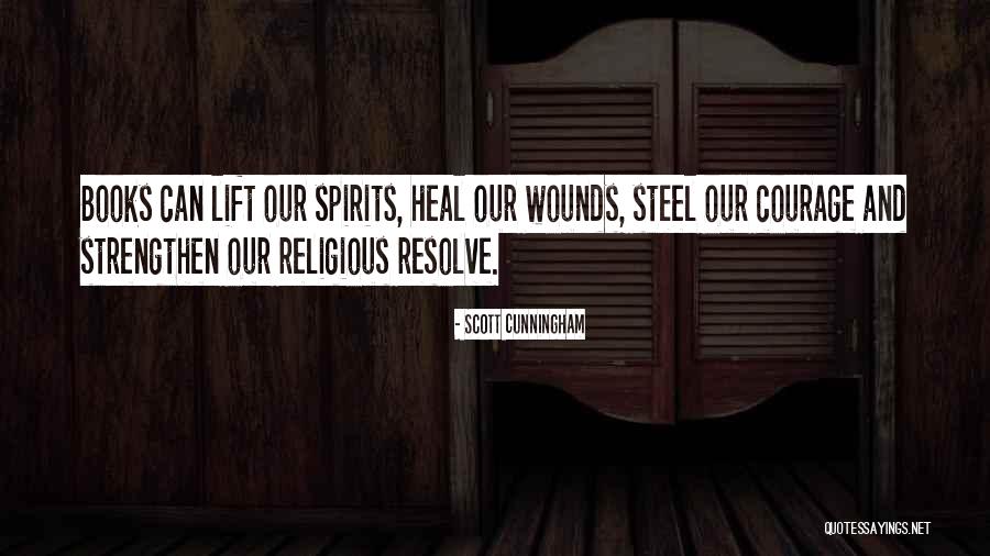 Lift Up Your Spirits Quotes By Scott Cunningham Lift Up Your Spirits Quotes By Scott Cunningham