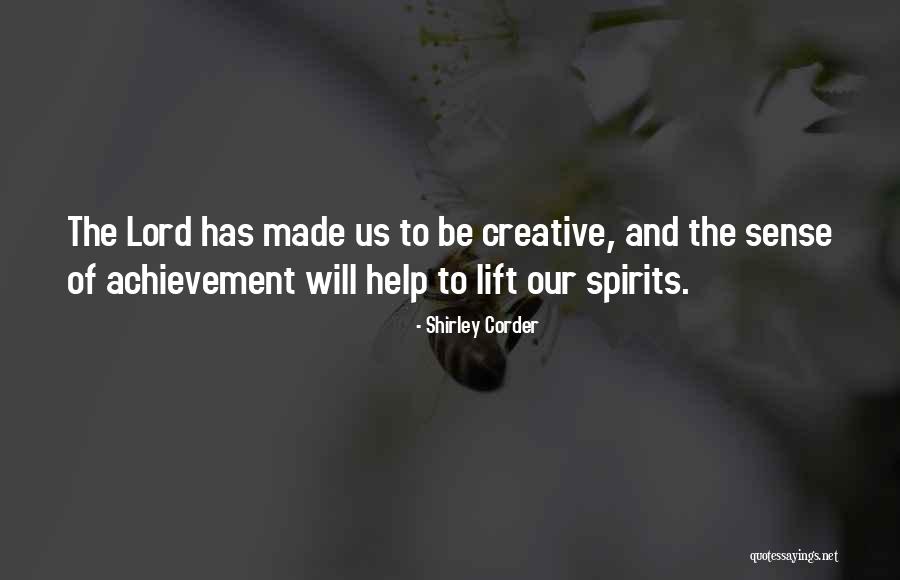 Lift Up Your Spirits Quotes By Shirley Corder Lift Up Your Spirits Quotes By Shirley Corder