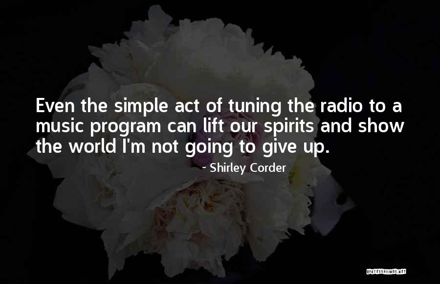 Lift Up Your Spirits Quotes By Shirley Corder Lift Up Your Spirits Quotes By Shirley Corder
