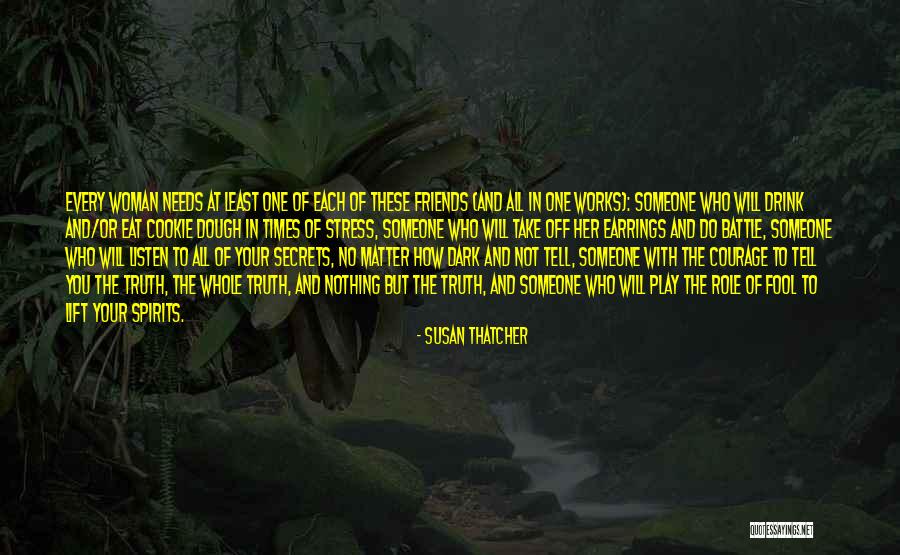 Lift Up Your Spirits Quotes By Susan Thatcher Lift Up Your Spirits Quotes By Susan Thatcher