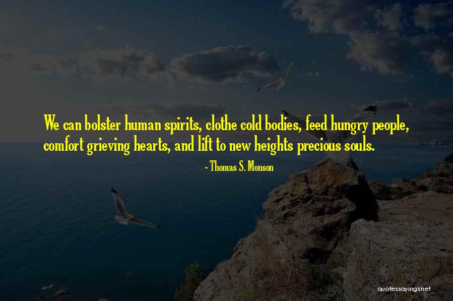 Lift Up Your Spirits Quotes By Thomas S. Monson Lift Up Your Spirits Quotes By Thomas S. Monson