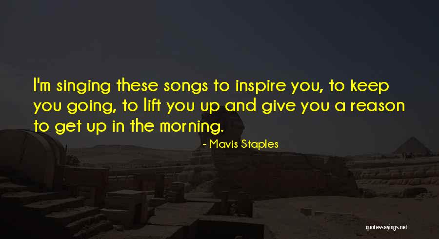 Lift You Up Quotes By Mavis Staples Lift You Up Quotes By Mavis Staples