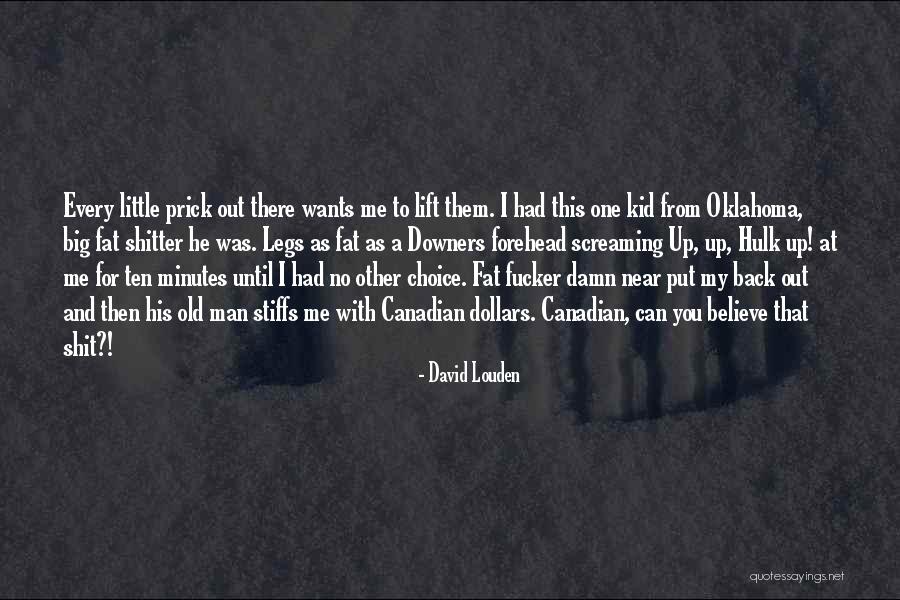 Lift Your Man Up Quotes By David Louden Lift Your Man Up Quotes By David Louden