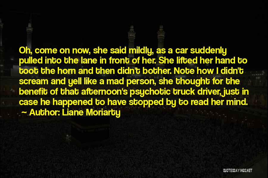 Lifted Truck Quotes By Liane Moriarty