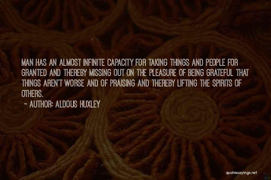 Lifting People's Spirits Quotes By Aldous Huxley