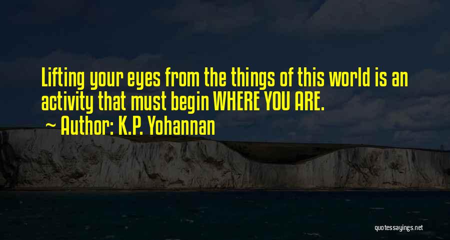 Lifting Quotes By K.P. Yohannan