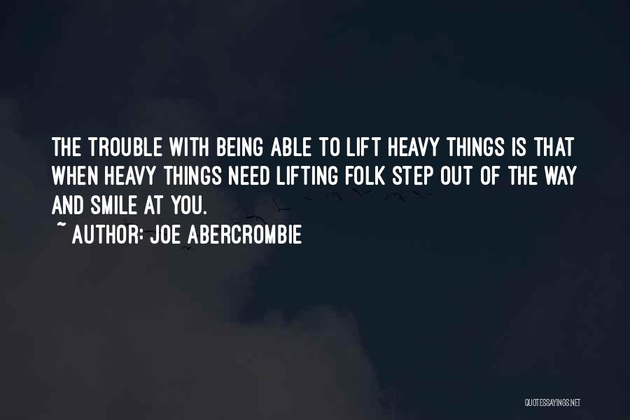 Lifting Someone Up Quotes By Joe Abercrombie