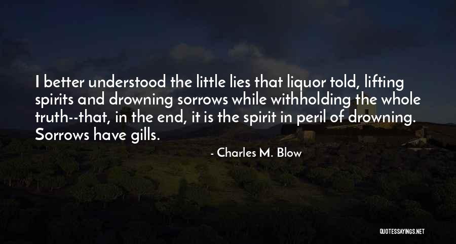Lifting Someone's Spirits Quotes By Charles M. Blow Lifting Someone's Spirits Quotes By Charles M. Blow