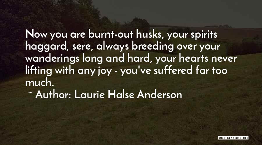 Lifting Someone's Spirits Quotes By Laurie Halse Anderson