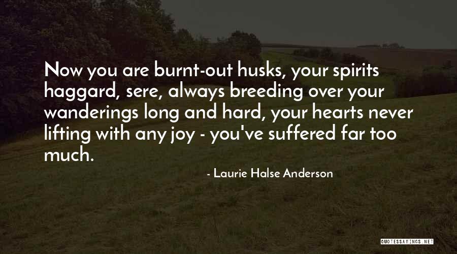 Lifting Someone's Spirits Quotes By Laurie Halse Anderson Lifting Someone's Spirits Quotes By Laurie Halse Anderson
