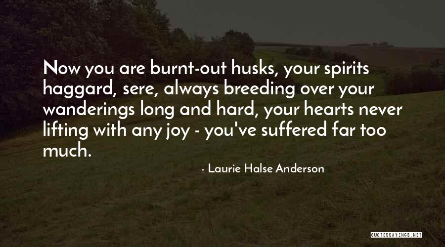 Lifting Someone's Spirits Quotes By Laurie Halse Anderson