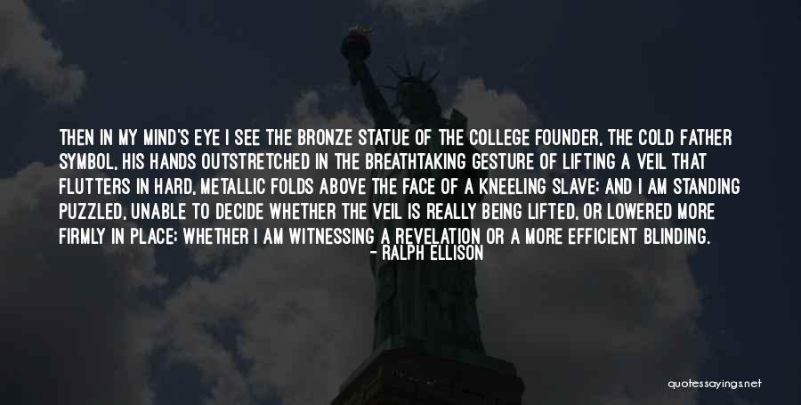 Lifting The Veil Quotes By Ralph Ellison