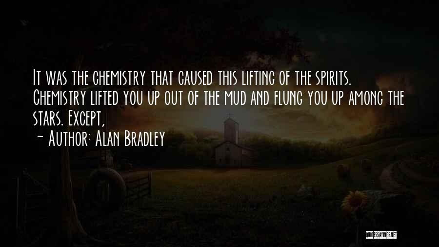 Lifting Up Spirits Quotes By Alan Bradley