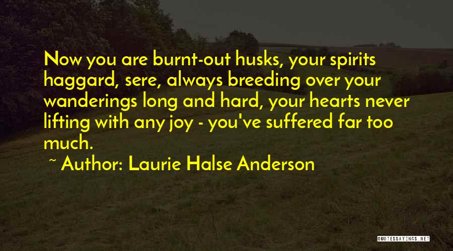 Lifting Up Spirits Quotes By Laurie Halse Anderson