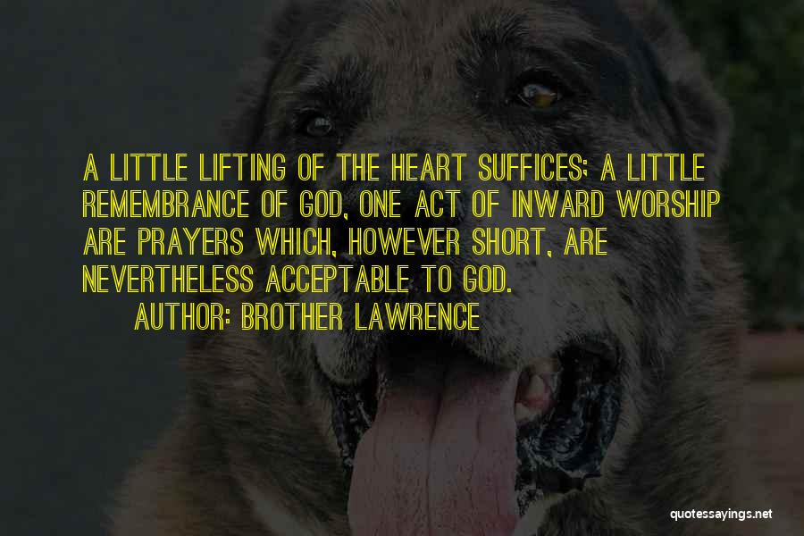 Lifting Up To God Quotes By Brother Lawrence