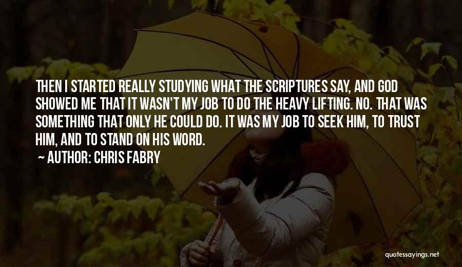Lifting Up To God Quotes By Chris Fabry