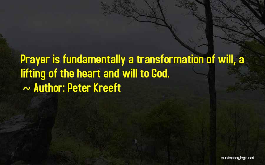 Lifting Up To God Quotes By Peter Kreeft