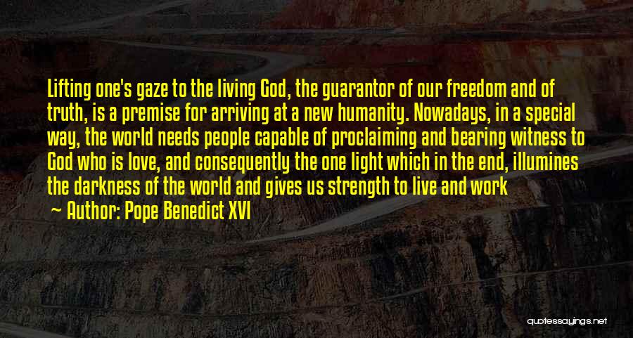 Lifting Up To God Quotes By Pope Benedict XVI