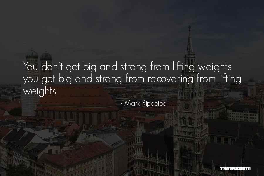 Lifting Weights Quotes By Mark Rippetoe