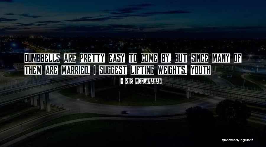 Lifting Weights Quotes By Rue McClanahan Lifting Weights Quotes By Rue McClanahan
